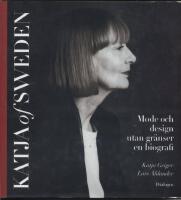 Katja of Sweden : mode och design utan gr&auml;nser : en biografi