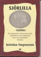 Sj&ouml;rlilla bybilder : [om f&auml;rgstarka och fascinerande m&auml;nniskor som befolkade byar och samh&auml;llen]