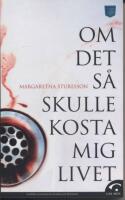 Om det s&aring; skulle kosta mig livet
