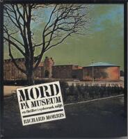 Mord p&aring; museum en thriller i sydsvensk milj&ouml;