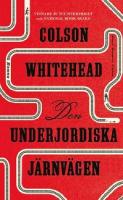 Den underjordiska j&auml;rnv&auml;gen