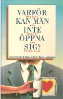 Varf&ouml;r kan m&auml;n inte &ouml;ppna sig? : r&auml;dslan f&ouml;r n&auml;rhet kan &ouml;vervinnas