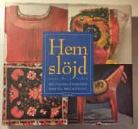 Hemsl&ouml;jd : den svenska hemsl&ouml;jden fram till 1800-talets slut
