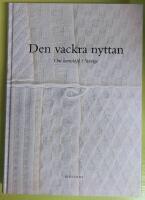 Den vackra nyttan : om hemsl&ouml;jd i Sverige
