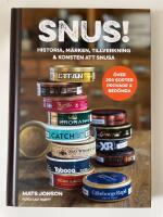 Snus! : historia, märken, tillverkning & konsten att snusa