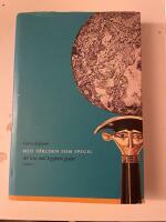 Med v&auml;rlden som spegel - Att leva med Egyptens gudar