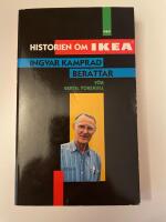Historien om Ikea : Ingvar Kamprad ber&auml;ttar f&ouml;r Bertil Torekull
