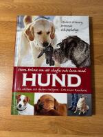 Stora boken om att skaffa och leva med hund : modern tr&auml;ning, beteende och psykologi