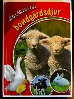 Jag l&auml;r mig om ... bondg&aring;rdsdjur