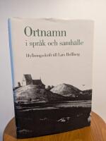 Ortnamn i spr&aring;k och samh&auml;lle : hyllningsskrift till Lars Hellberg