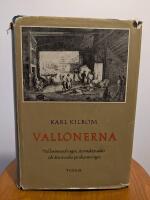 Vallonerna. Valloninvandringen, Stormaktsv&auml;lde och den svenska j&auml;rnhanteringen