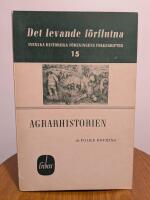 Agrarhistorien : En &ouml;versikt av dess uppgifter, forskningsmetoder och resultat