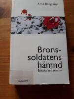 Bronssoldatens h&auml;mnd : baltiska betraktelser