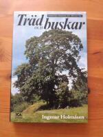 Tr&auml;d och buskar : Nordeuropas vildv&auml;xande arter