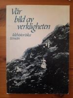 V&aring;r bild av verkligheten : id&eacute;historiska teman