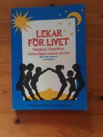 Lekar f&ouml;r livet : s&aring;nglekar, fingerlekar, r&ouml;relses&aring;nger, ramsor och rim