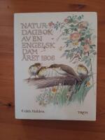Naturdagbok av en engelsk dam &Aring;ret 1906
