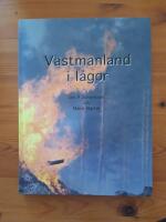 V&auml;stmanland i l&aring;gor : en reportagebok om n&aring;gra dagar i slutet av juli och b&ouml;rjan av augusti 2014 - dagar som f&ouml;r alltid skall st&aring; i glasklart minne hos v&auml;stmanl&auml;nningarna