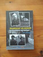J&auml;garsoldat vid gr&auml;nsen - beredskapsminnen och krigsf&aring;ngar i Norrbotten