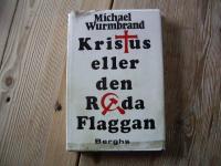 KRISTUS ELLER DEN R&Ouml;DA FLAGGAN