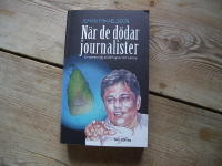 N&auml;r de d&ouml;dar journalister : En personlig skildring av Sri Lanka
