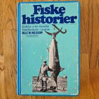 Fiskehistorier : godbitar ur den klassiska fiskelitteraturen
