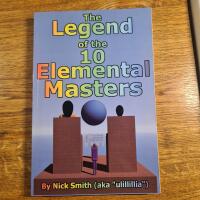 The Legend of the 10 Elemental Masters By Nick Smith