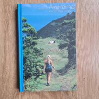 Vandra p&aring; Azorerna : 30 fina vandringsturer p&aring; Azorerna