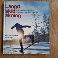 L&auml;ngdskid&aring;kning : en tr&auml;ningsguide inf&ouml;r Vasaloppet och andra l&aring;nglopp