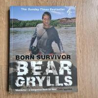Born Survivor: Survival Techniques from the Most Dangerous Places on Earth