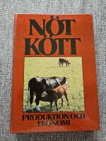 N&ouml;tk&ouml;tt - produktion och ekonomi