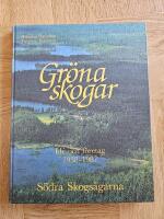 Gr&ouml;na skogar. Id&eacute; och f&ouml;retag 1938-1987