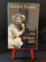 G&ouml;r mig levande igen : [roman]