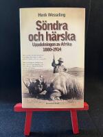 S&ouml;ndra och h&auml;rska : uppdelningen av Afrika 1880-1914