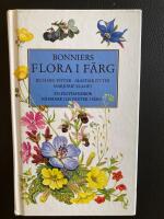 Bonniers flora i f&auml;rg : mer &auml;n 1000 nordeuropeiska blommor i text och bild : en f&auml;lthandbok