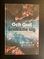 Och Gud &auml;ndrade sig : f&ouml;r att hans folk v&aring;gade be