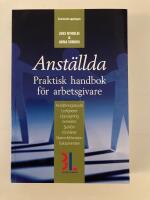 Anst&auml;llda : praktisk handbok f&ouml;r arbetsgivare