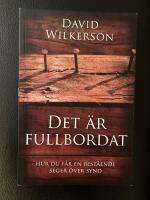 Det &auml;r fullbordat : hur du f&aring;r en best&aring;ende seger &ouml;ver synd