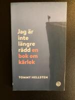Jag &auml;r inte l&auml;ngre r&auml;dd : en bok om k&auml;rlek