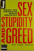 Sex, stupidity and greed : inside the American movie industry