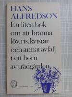 En liten bok om att br&auml;nna l&ouml;v, ris, kvistar och annat avfall i ett h&ouml;rn av tr&auml;dg&aring;rden