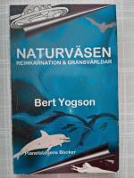 Naturv&auml;sen : Reinkarnation & Gr&auml;nsv&auml;rldar