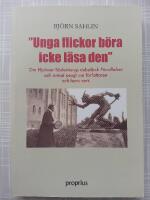 Unga flickor b&ouml;ra icke l&auml;sa den : Om Hjalmar S&ouml;derbergs debutbok F&ouml;rvillelser och annat sagt om f&ouml;rfattaren och hans verk