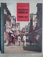 En annan v&auml;rld : Minnen fr&aring;n Kina 1961-62