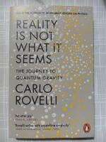 Reality is Not what it Seems : the Journey to Quantum Gravity