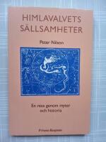 Himlavalvets s&auml;llsamheter : En resa genom myter och historia