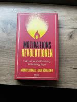 Motivationsrevolutionen : fr&aring;n tempor&auml;r t&auml;ndning till livsl&aring;ng l&aring;ga