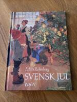 Svensk jul : gamla och nya bilder med korta kommentarer