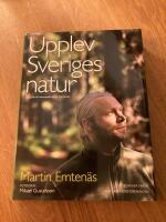 Upplev Sveriges natur : en guide till naturupplevelser i hela landet
