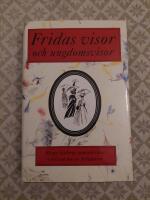 Fridas visor och ungdomsvisor [Musiktryck] : Birger Sj&ouml;bergs samlade visor i ord och ton av f&ouml;rfattaren